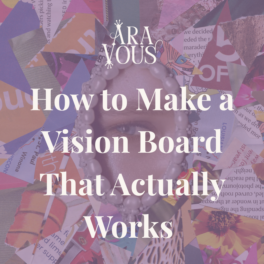 How to Make a Vision Board That Actually Works — And Why Wearing It Changes Everything